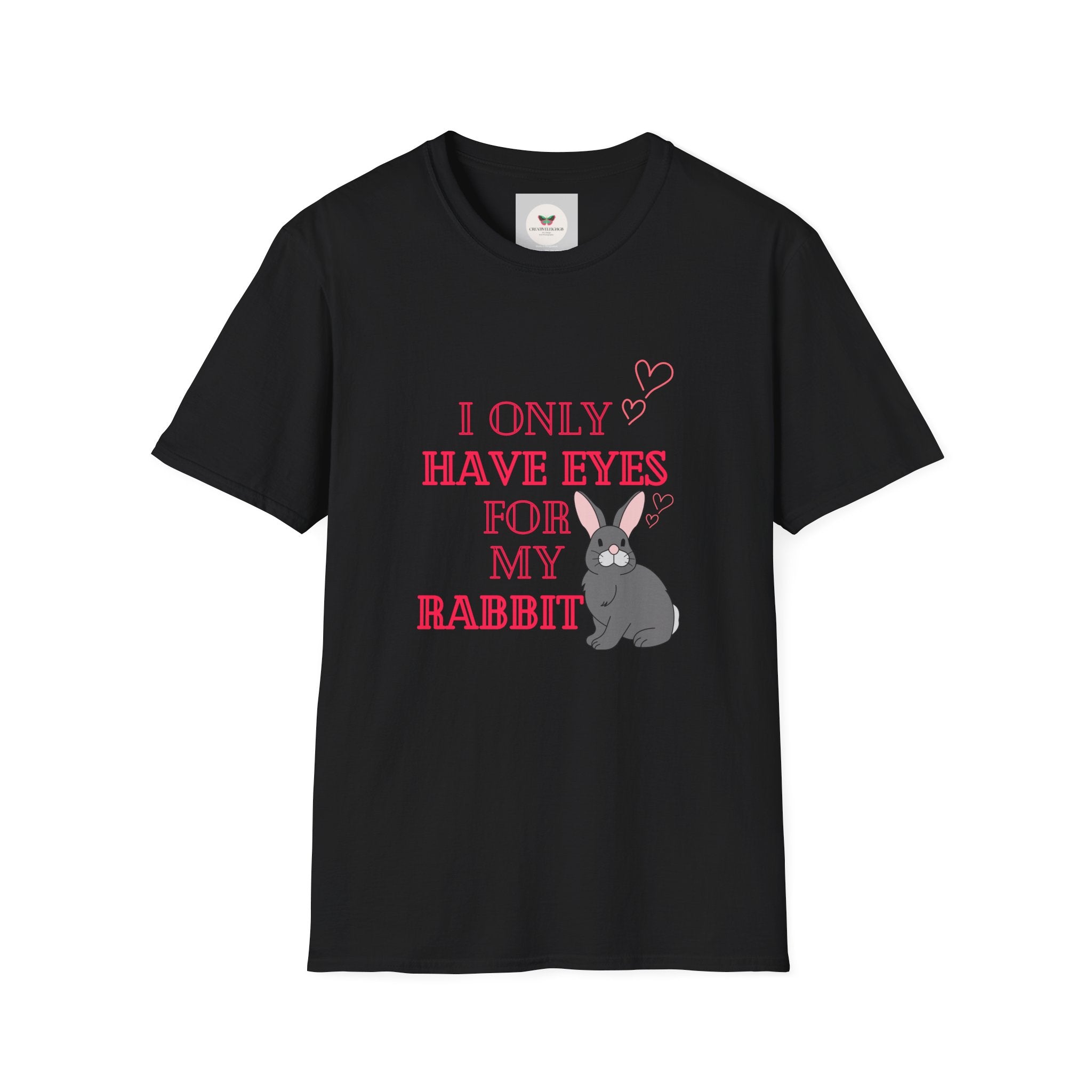 I Only Have Eyes For My Rabbit T-Shirt | Cute Bunny Graphic