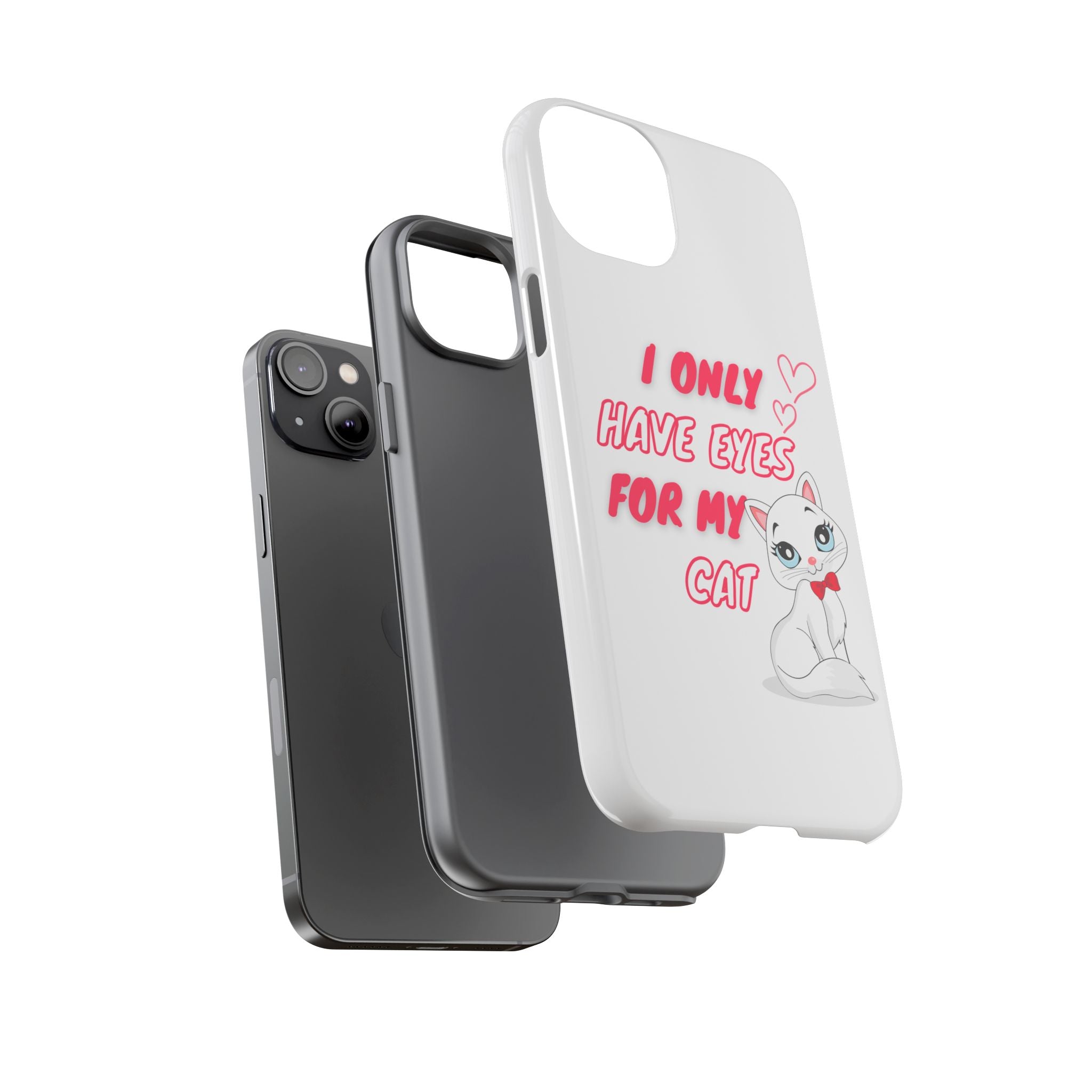 I Only Have Eyes For My Cat phone case | Cat Lover Phone Case