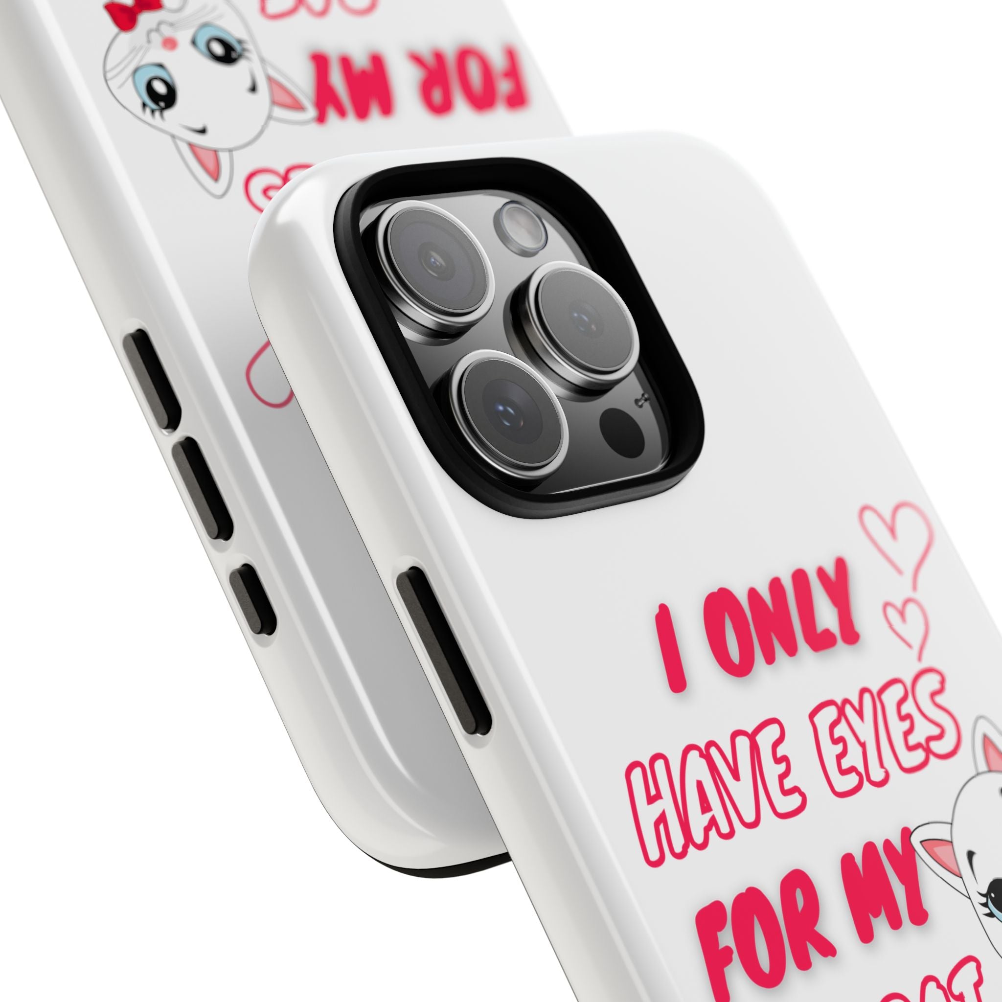 I Only Have Eyes For My Cat phone case | Cat Lover Phone Case