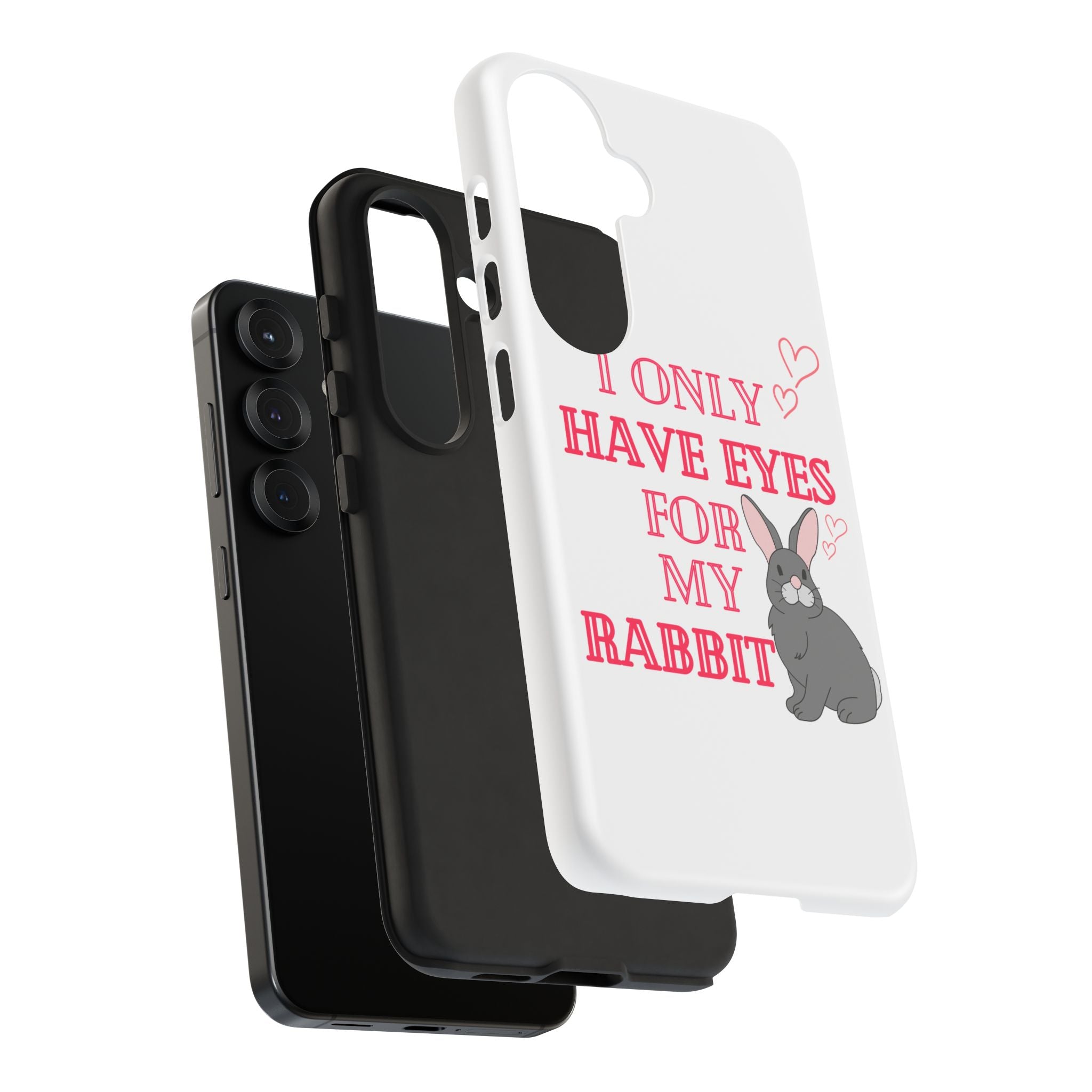 I Only Have Eyes For My Rabbit phone case | Bunny Design