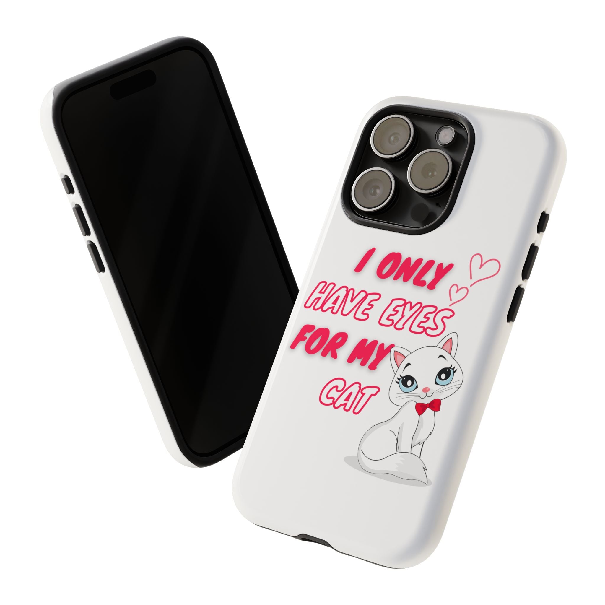 I Only Have Eyes For My Cat phone case | Cat Lover Phone Case