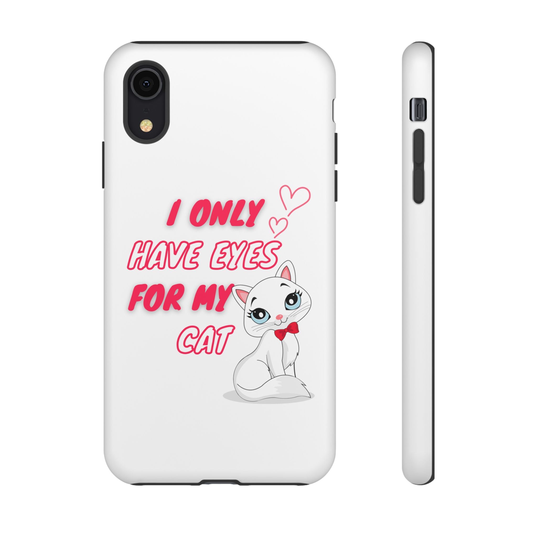 I Only Have Eyes For My Cat phone case | Cat Lover Phone Case