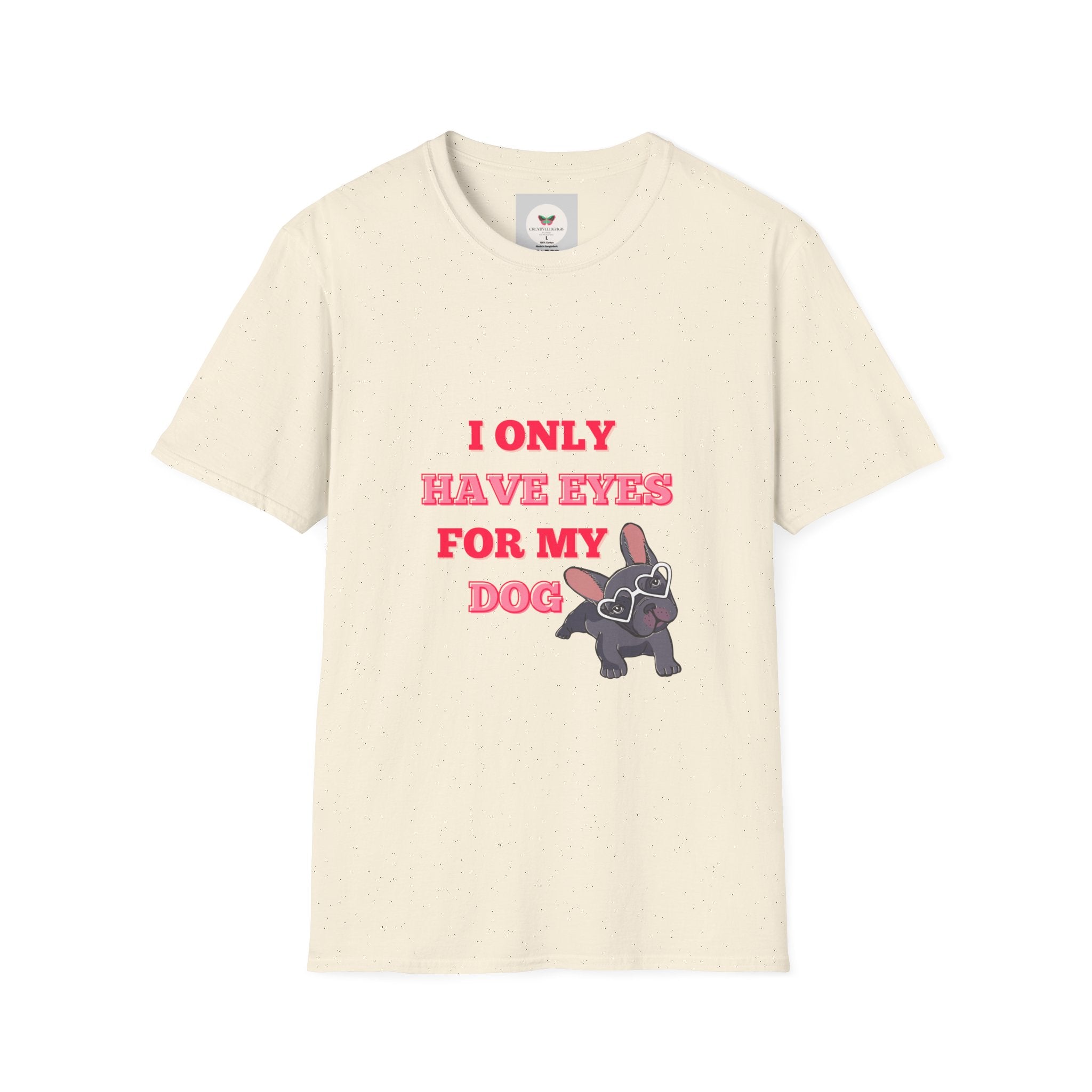 I Only Have Eyes For My Dog T-Shirt | French Bulldog Sunglasses Dog Lover Tee