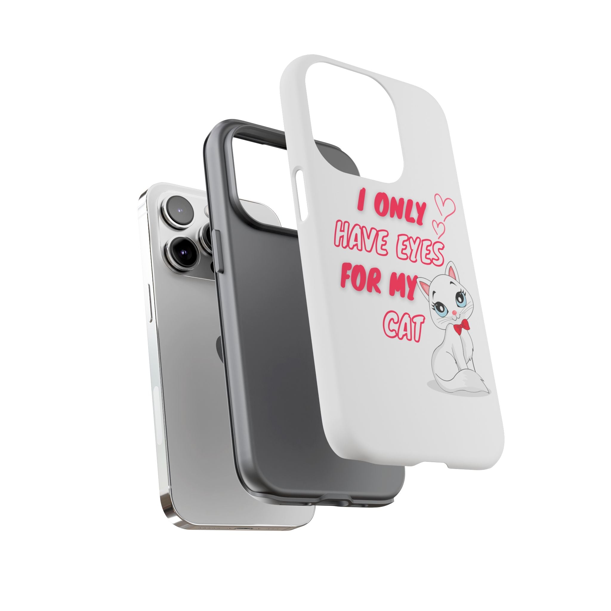 I Only Have Eyes For My Cat phone case | Cat Lover Phone Case