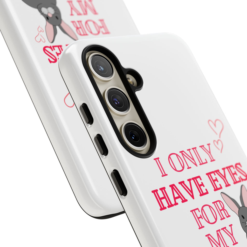 I Only Have Eyes For My Rabbit phone case | Bunny Design