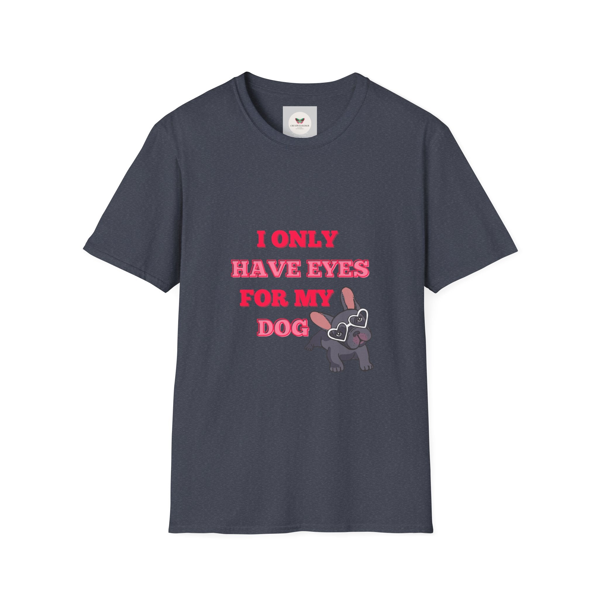 I Only Have Eyes For My Dog T-Shirt | French Bulldog Sunglasses Dog Lover Tee