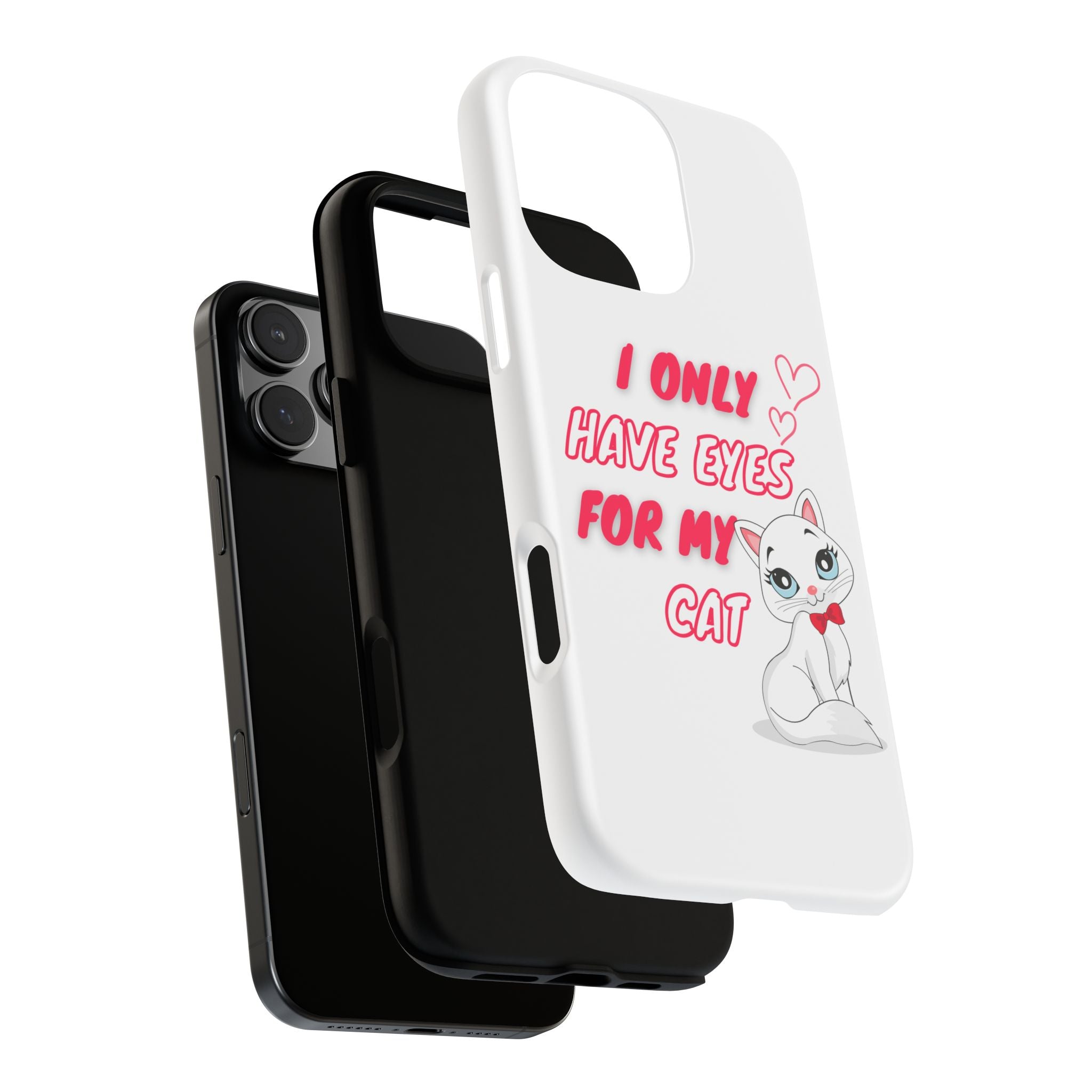 I Only Have Eyes For My Cat phone case | Cat Lover Phone Case