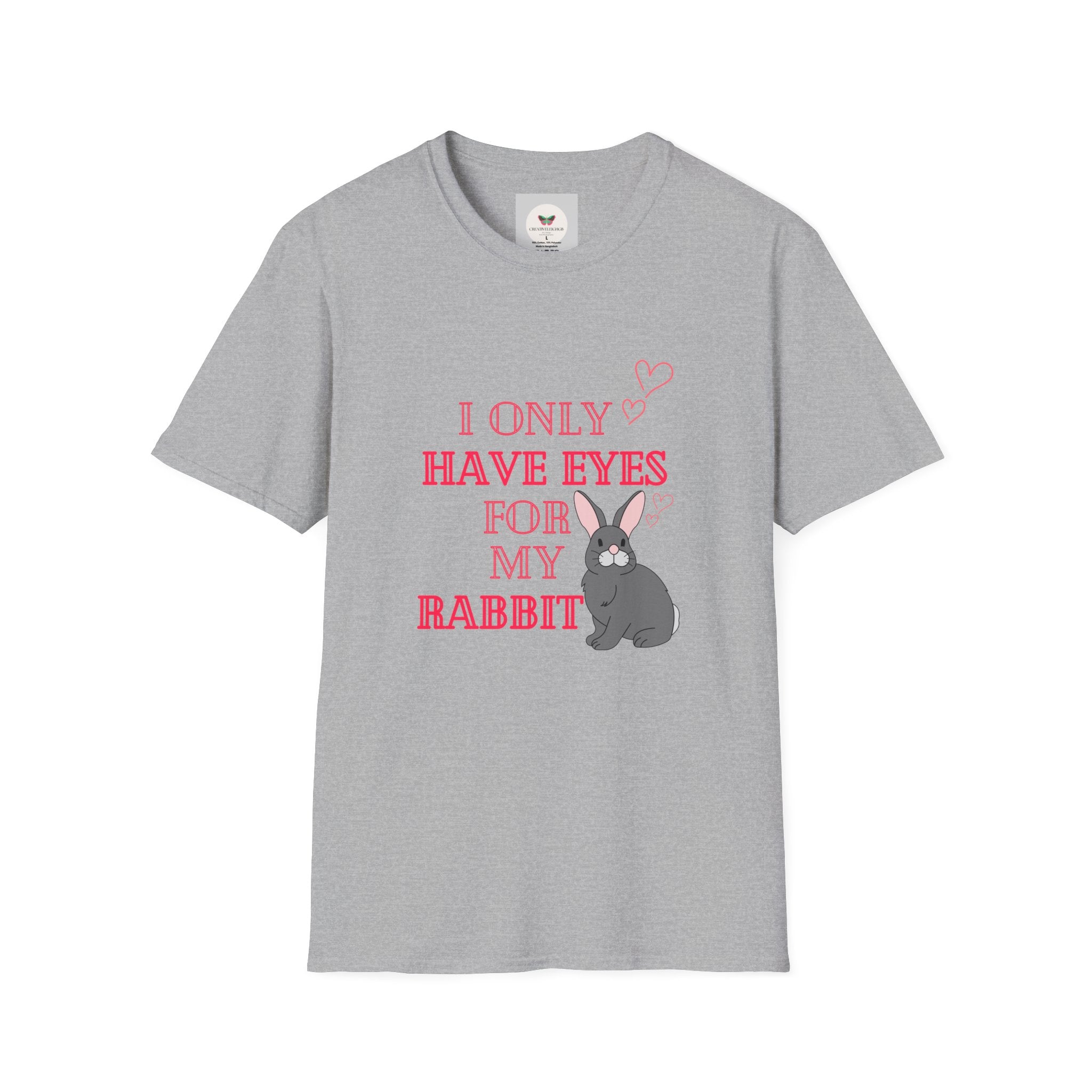 I Only Have Eyes For My Rabbit T-Shirt | Cute Bunny Graphic