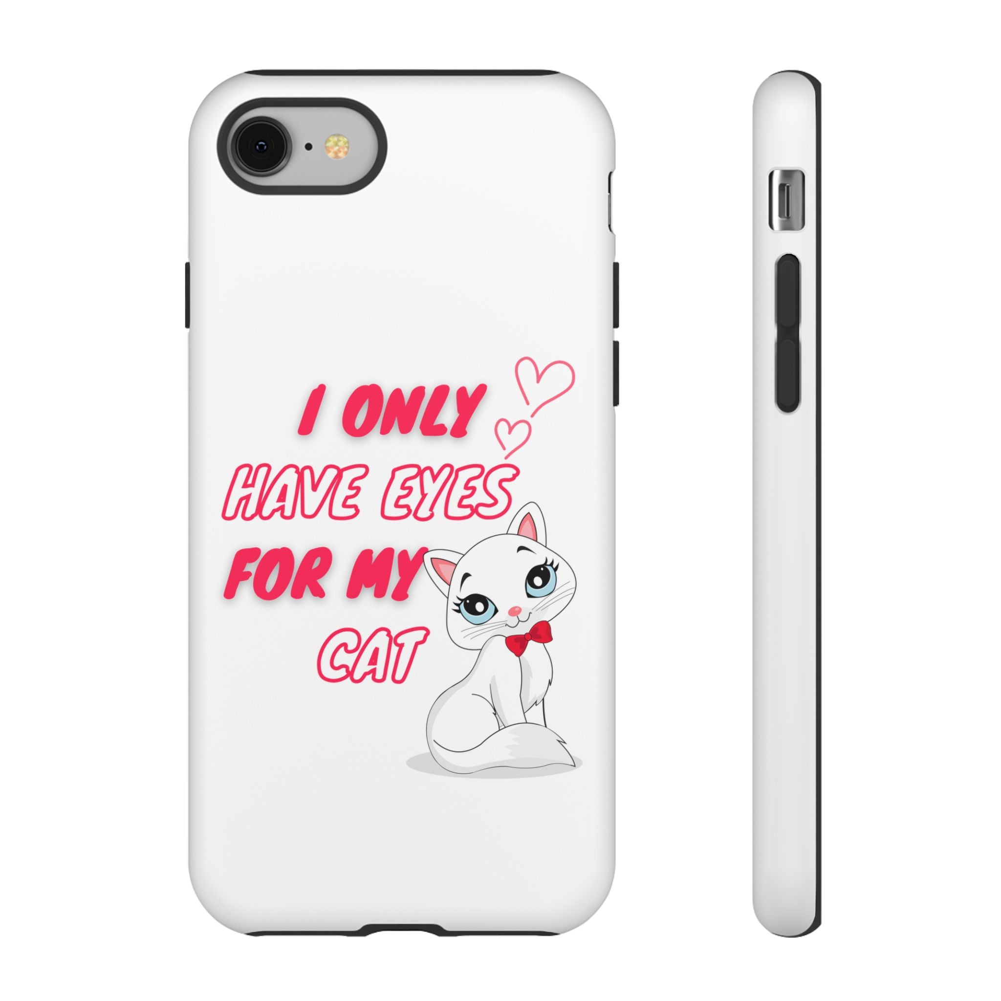 I Only Have Eyes For My Cat phone case | Cat Lover Phone Case