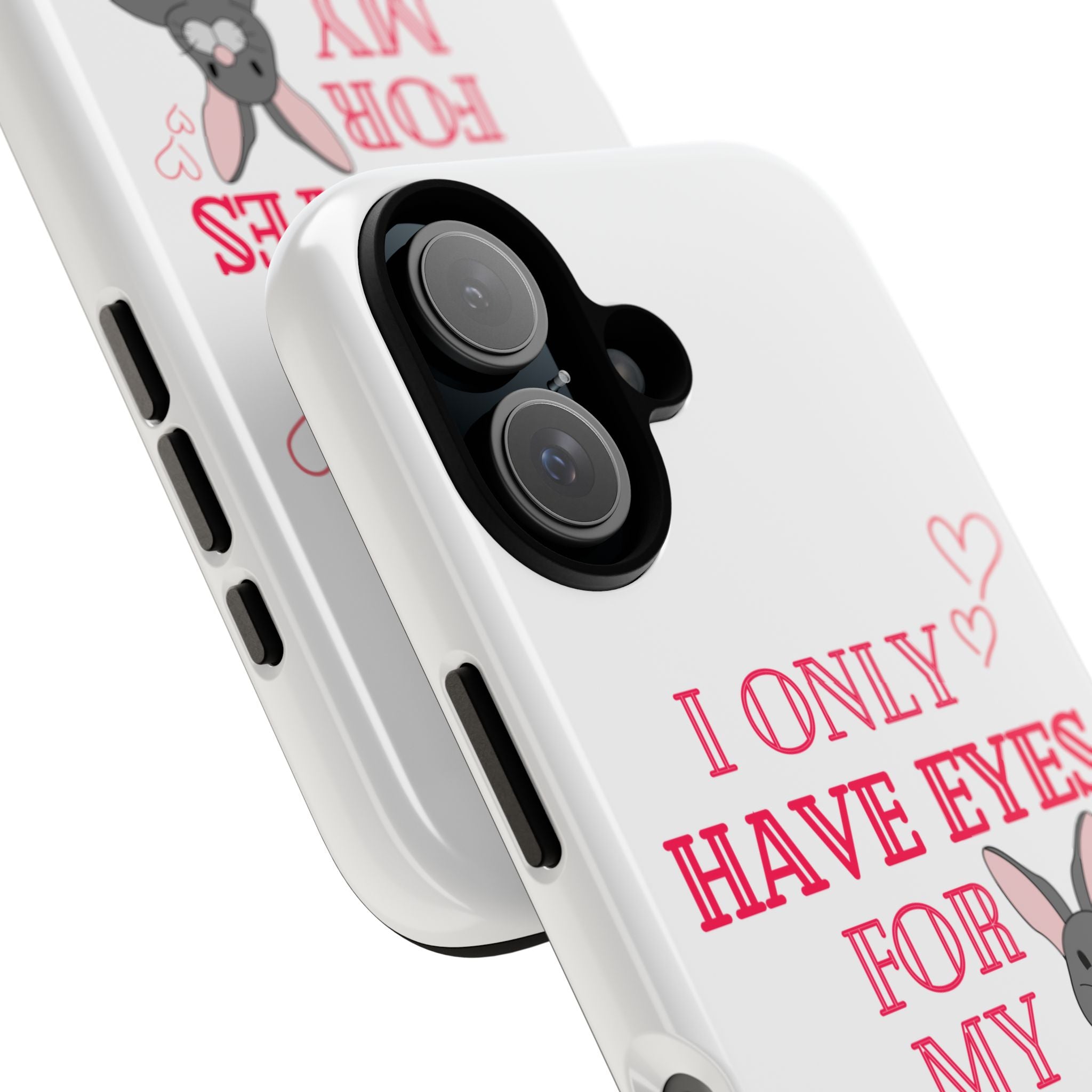 I Only Have Eyes For My Rabbit phone case | Bunny Design