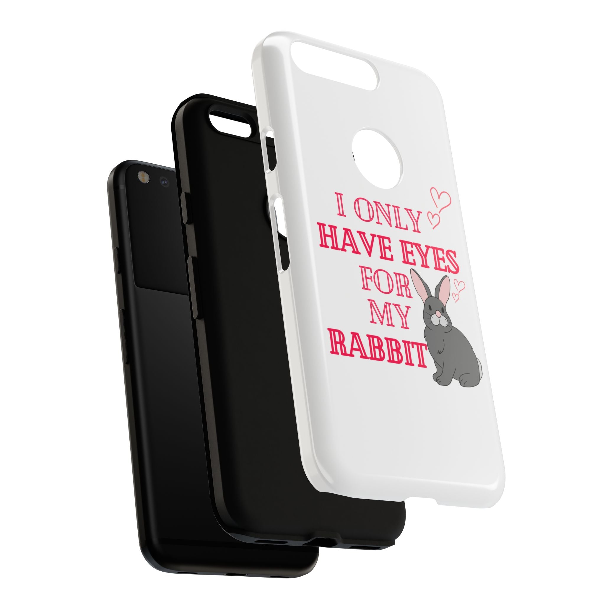 I Only Have Eyes For My Rabbit phone case | Bunny Design