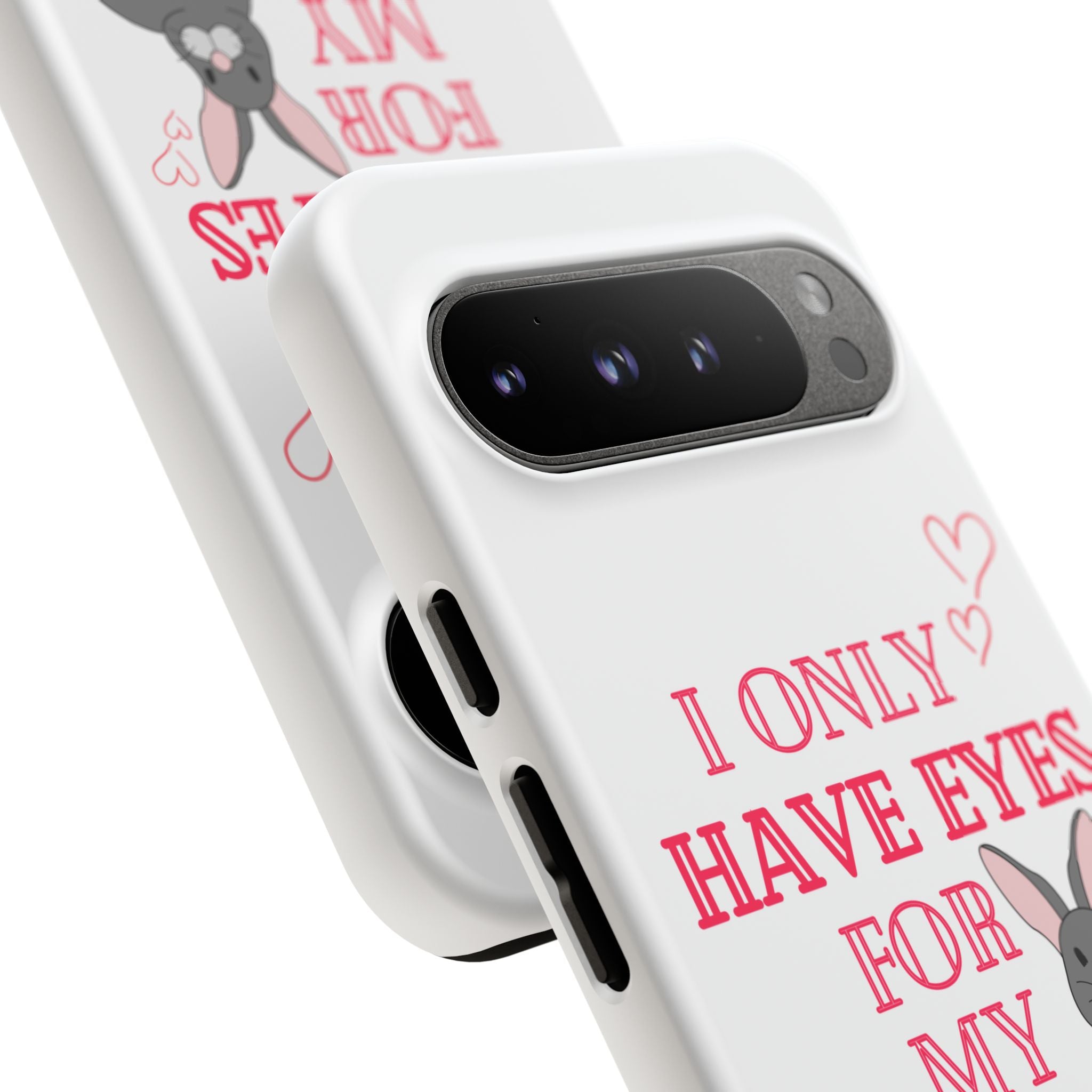 I Only Have Eyes For My Rabbit phone case | Bunny Design