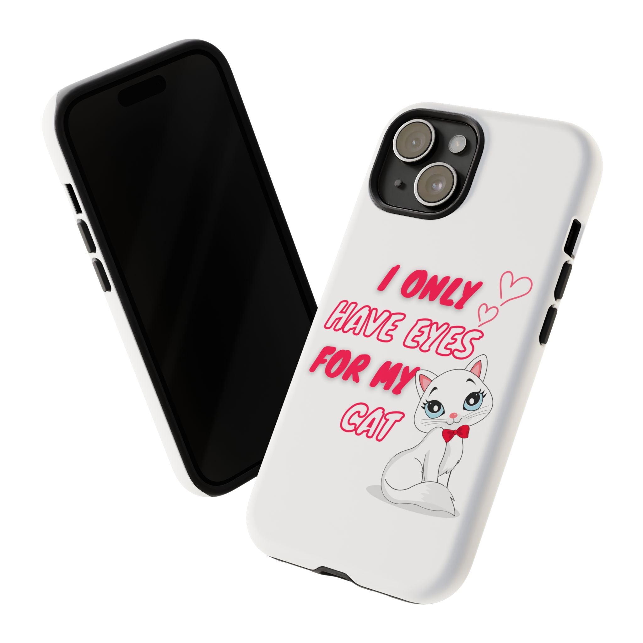 I Only Have Eyes For My Cat phone case | Cat Lover Phone Case