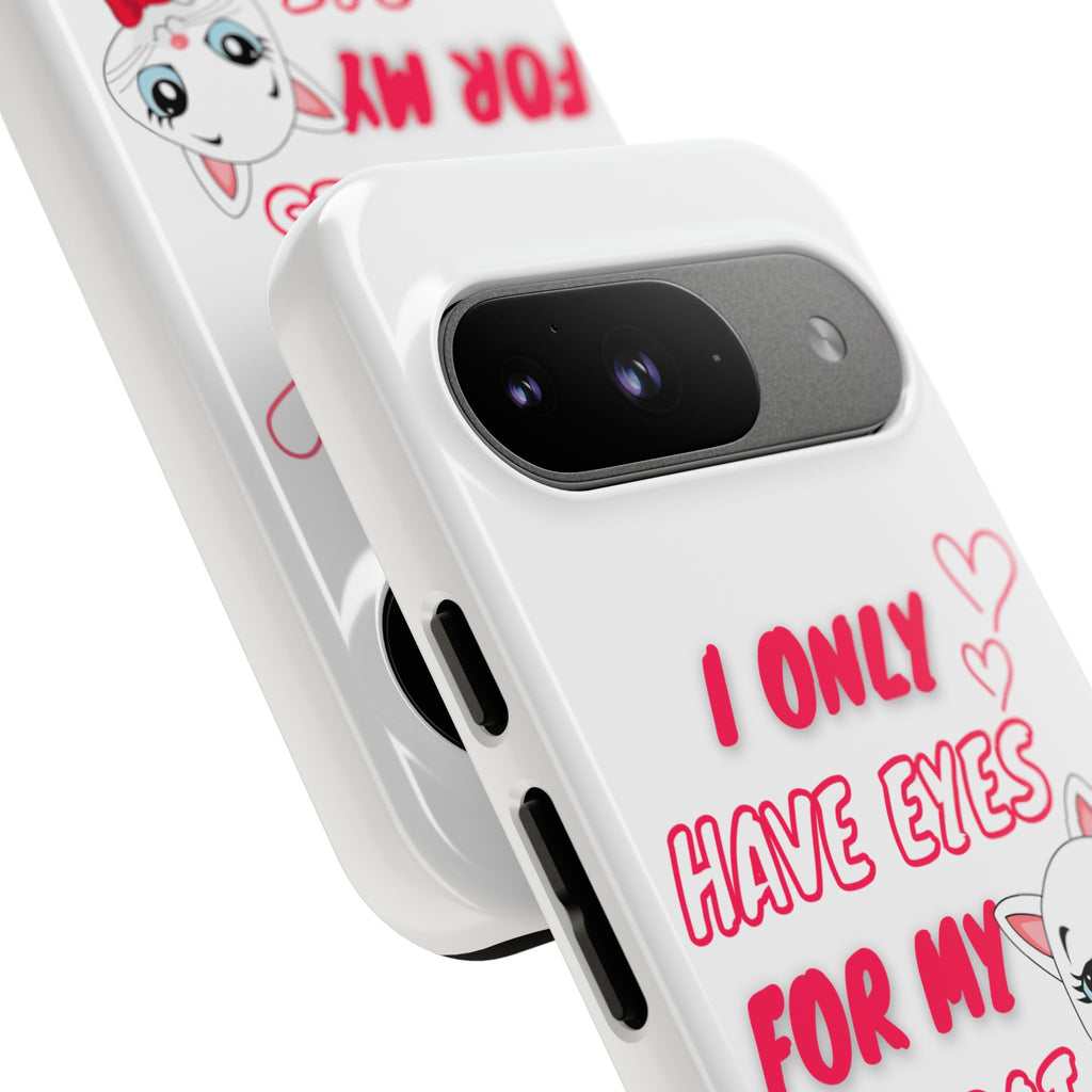 I Only Have Eyes For My Cat phone case | Cat Lover Phone Case