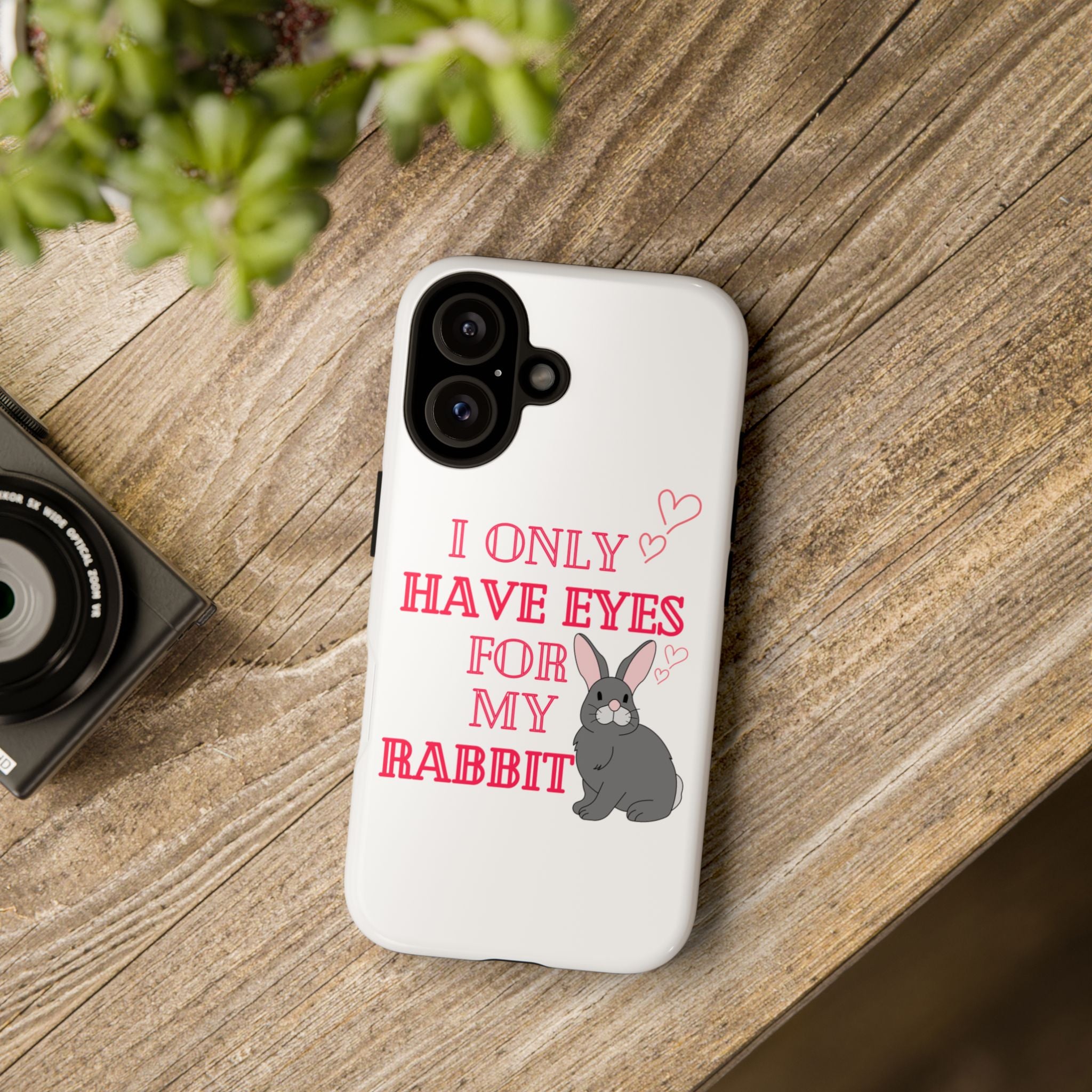 I Only Have Eyes For My Rabbit phone case | Bunny Design