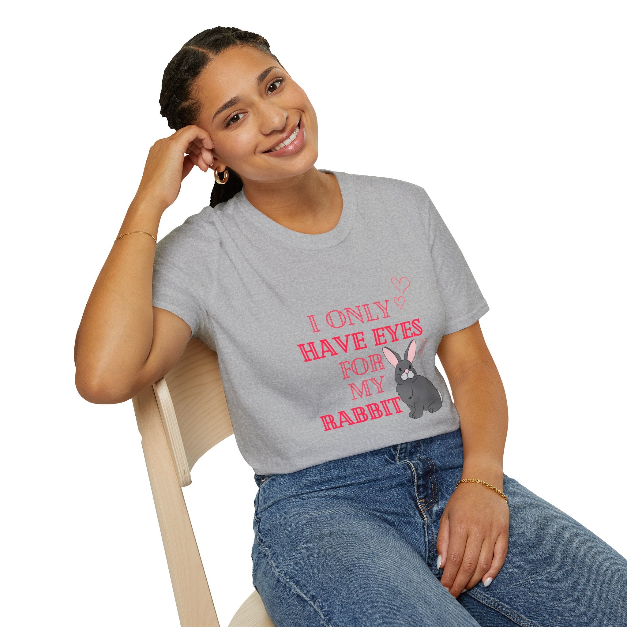 I Only Have Eyes For My Rabbit T-Shirt | Cute Bunny Graphic
