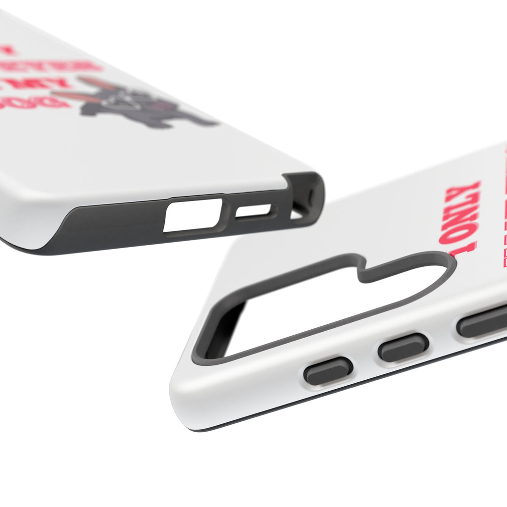 I Only Have Eyes For My Dog phone case | Tough Cases