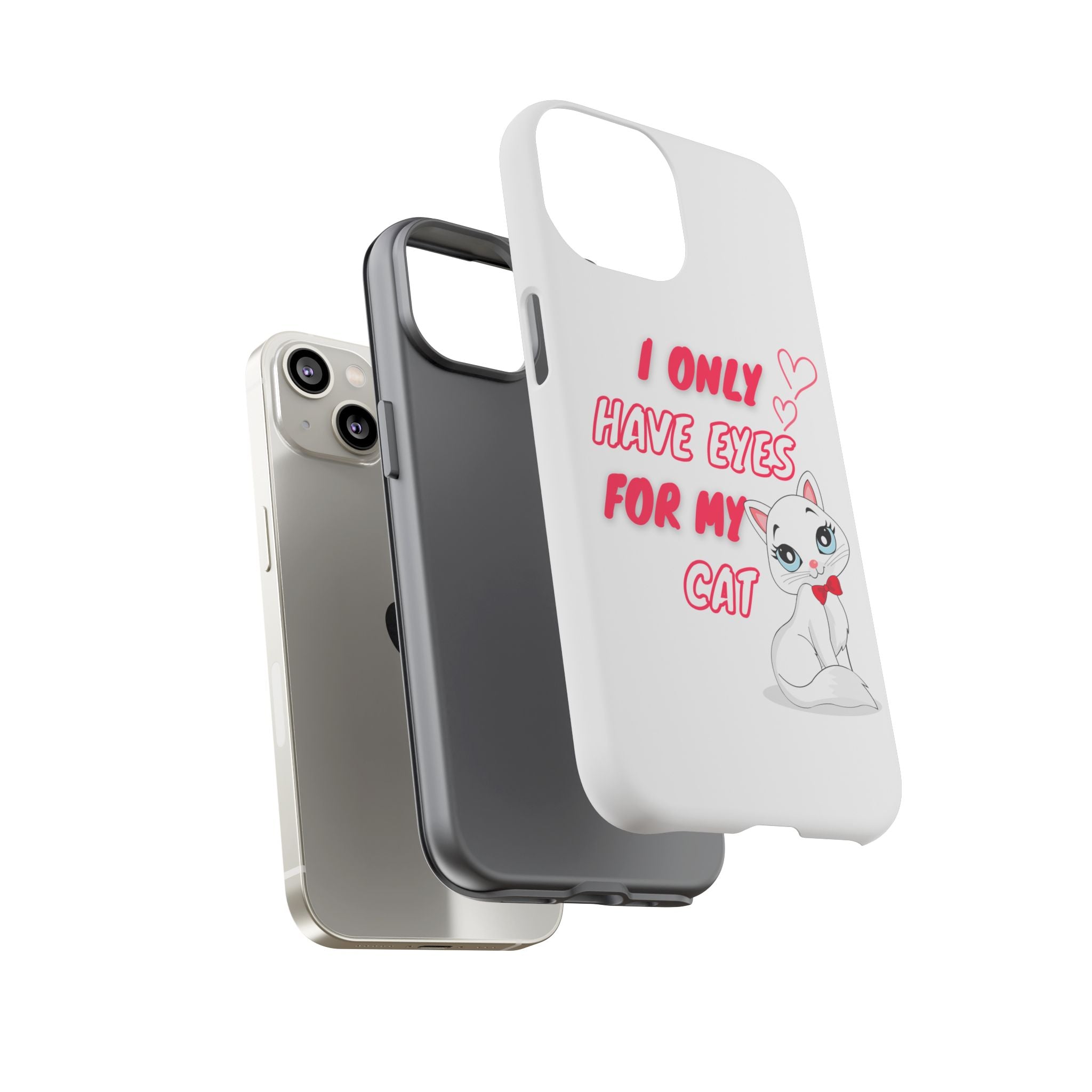 I Only Have Eyes For My Cat phone case | Cat Lover Phone Case