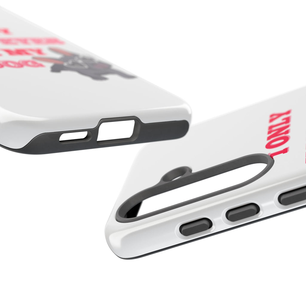 I Only Have Eyes For My Dog phone case | Tough Cases
