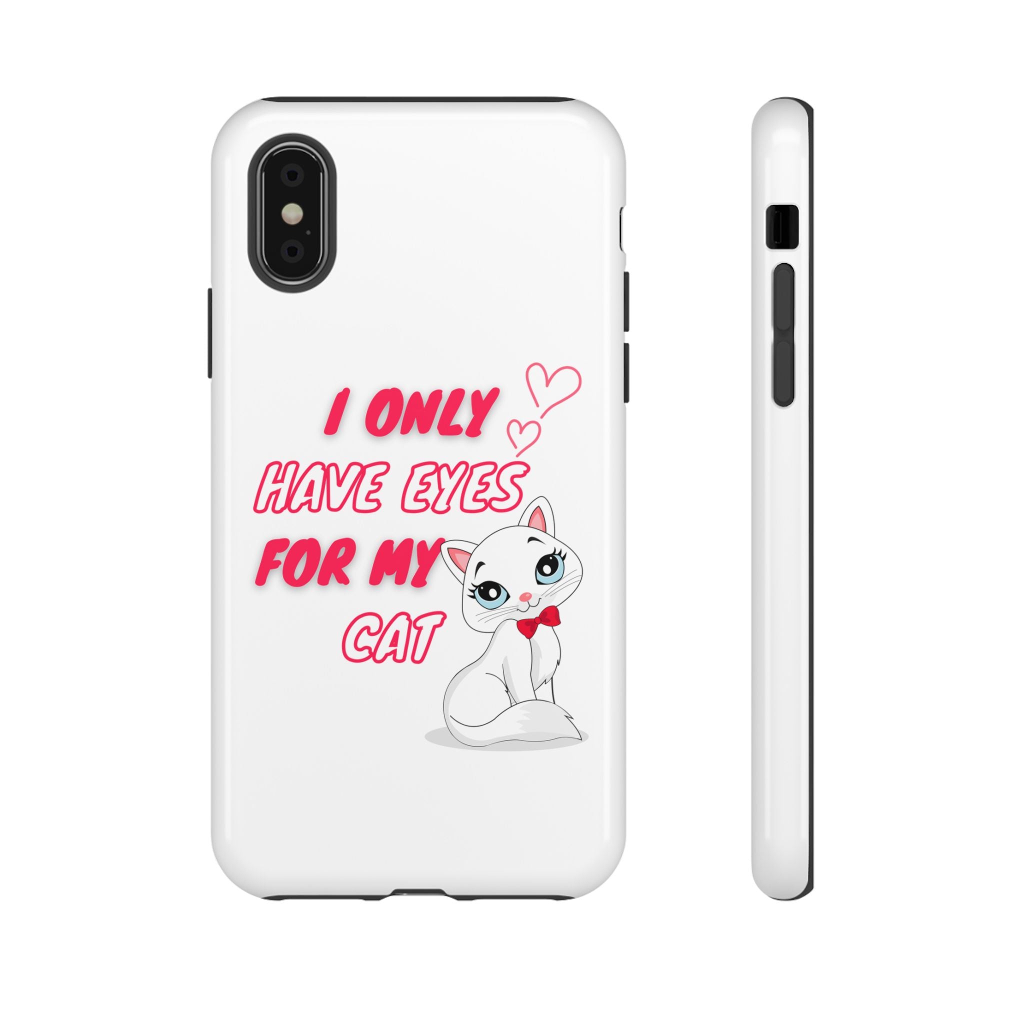 I Only Have Eyes For My Cat phone case | Cat Lover Phone Case