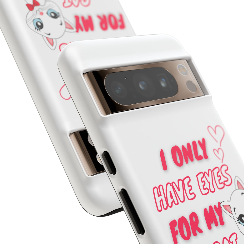 I Only Have Eyes For My Cat phone case | Cat Lover Phone Case