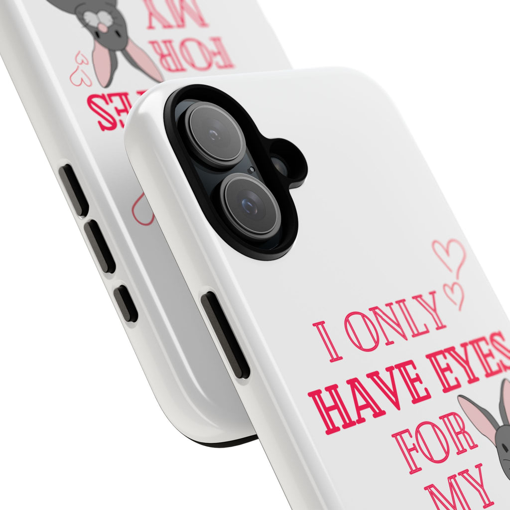I Only Have Eyes For My Rabbit phone case | Bunny Design
