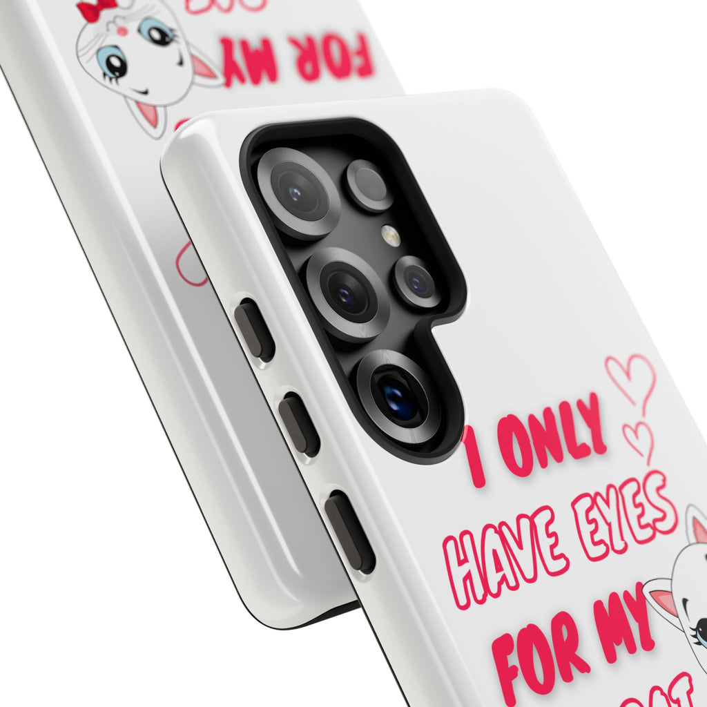 I Only Have Eyes For My Cat phone case | Cat Lover Phone Case