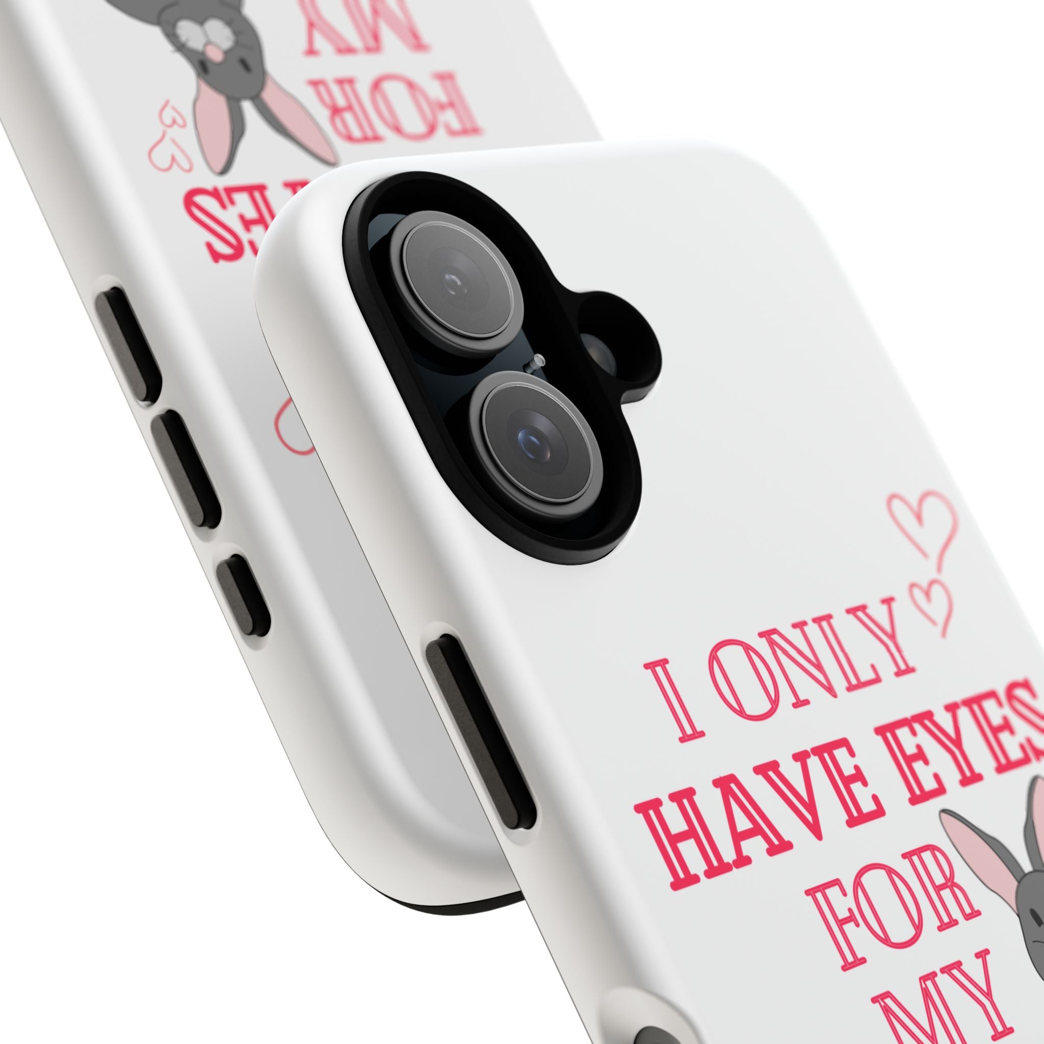 I Only Have Eyes For My Rabbit phone case | Bunny Design
