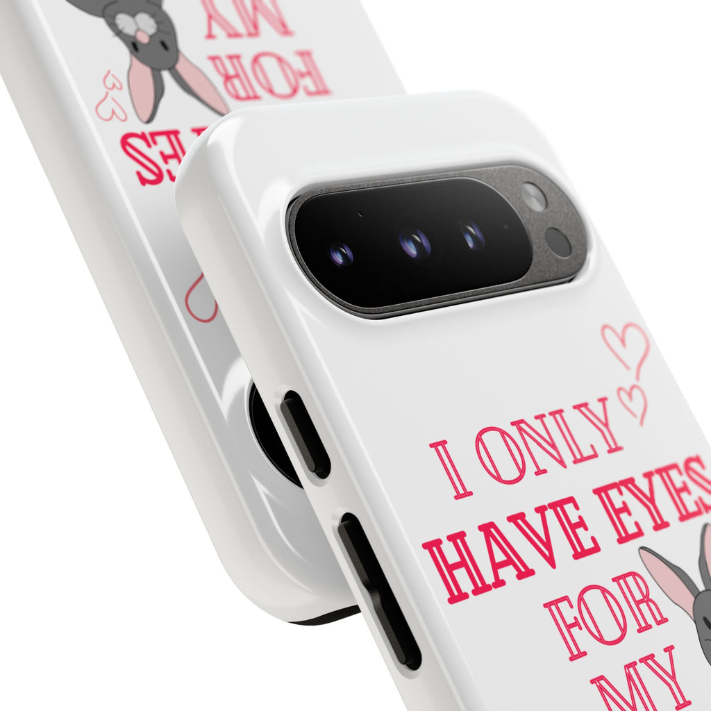I Only Have Eyes For My Rabbit phone case | Bunny Design