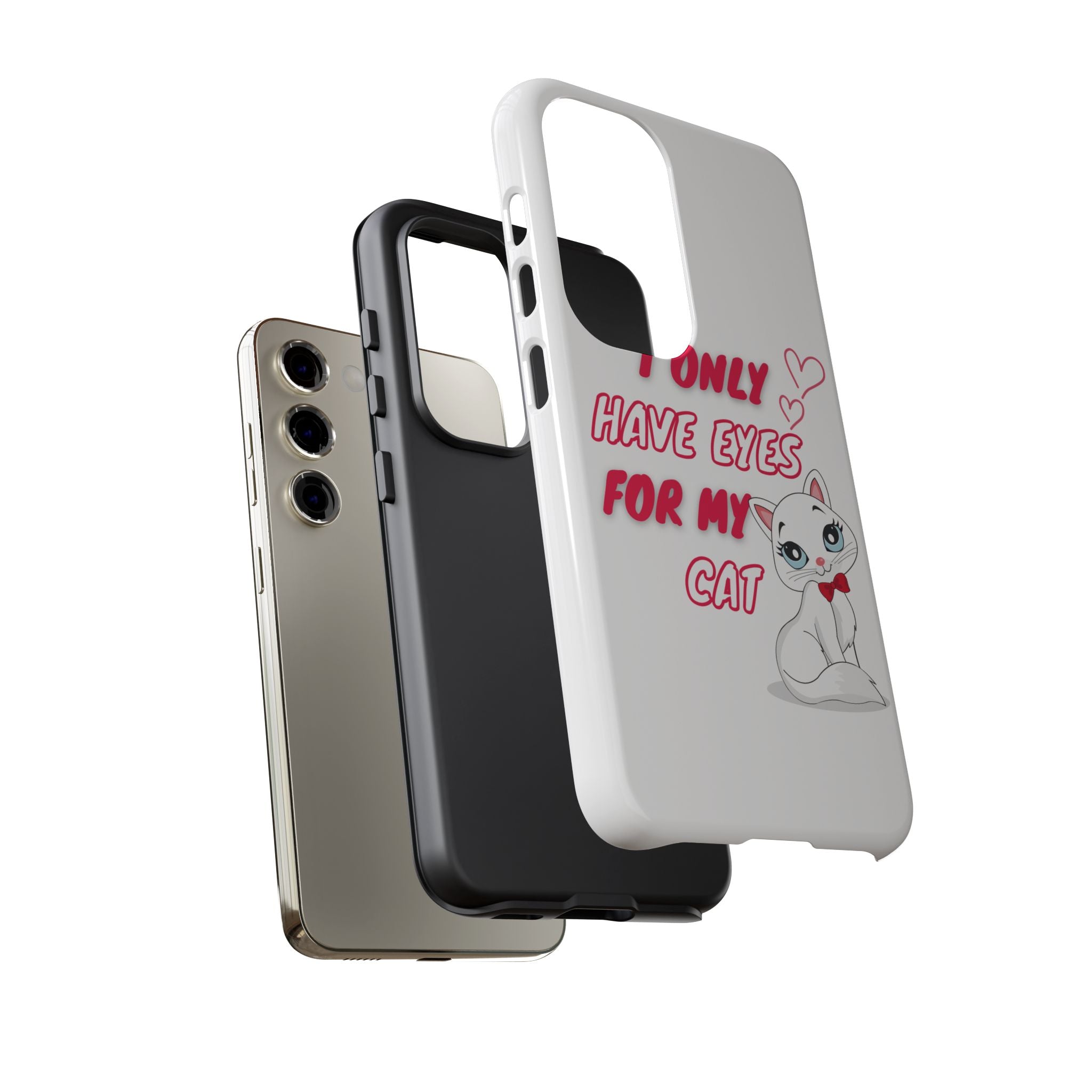 I Only Have Eyes For My Cat phone case | Cat Lover Phone Case