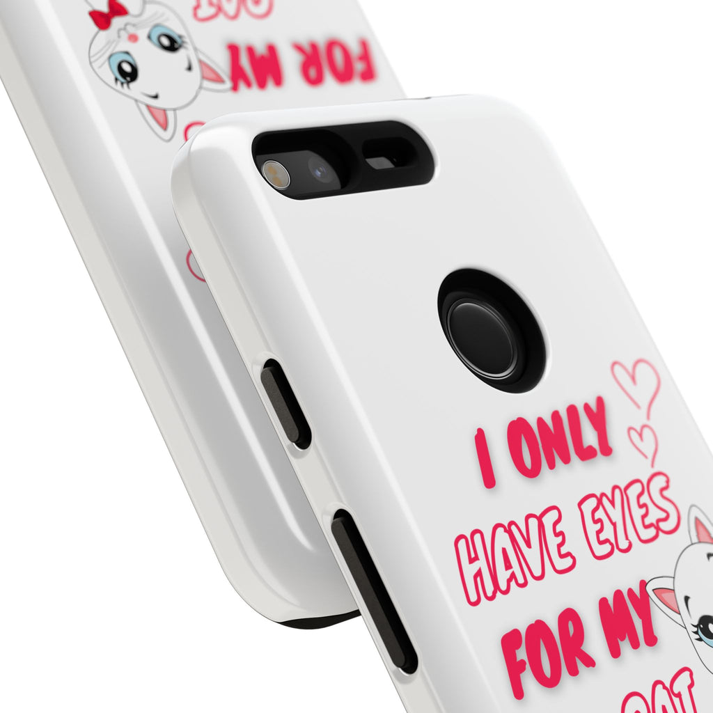 I Only Have Eyes For My Cat phone case | Cat Lover Phone Case