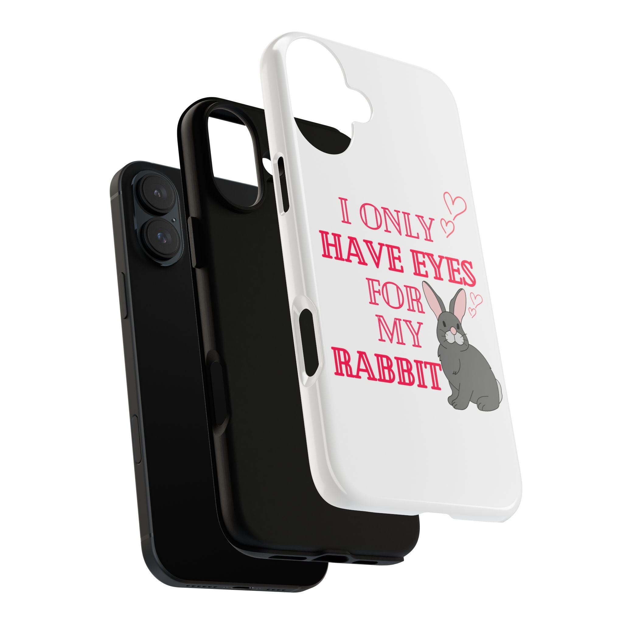 I Only Have Eyes For My Rabbit phone case | Bunny Design