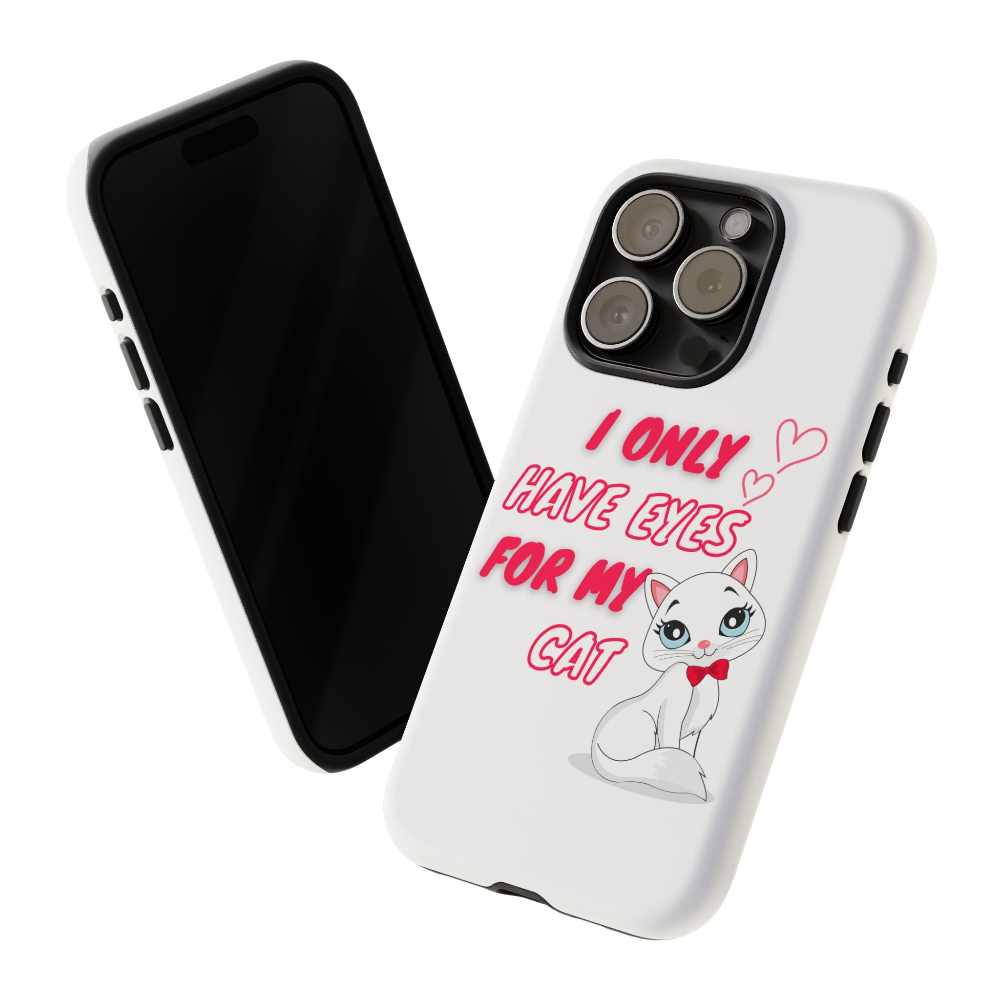 I Only Have Eyes For My Cat phone case | Cat Lover Phone Case