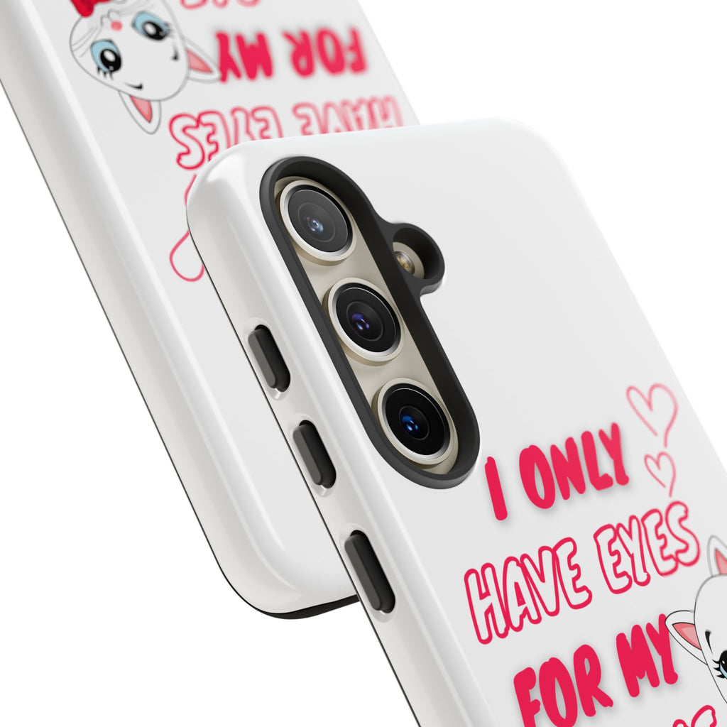 I Only Have Eyes For My Cat phone case | Cat Lover Phone Case