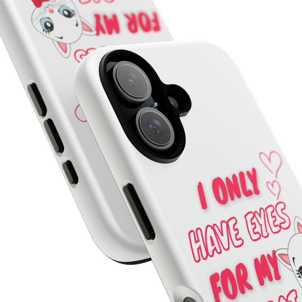I Only Have Eyes For My Cat phone case | Cat Lover Phone Case