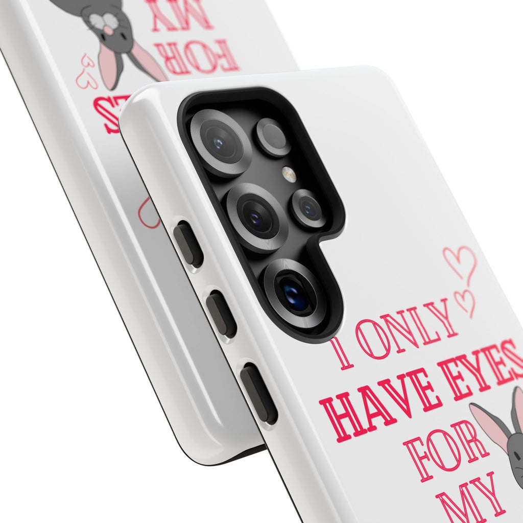 I Only Have Eyes For My Rabbit phone case | Bunny Design