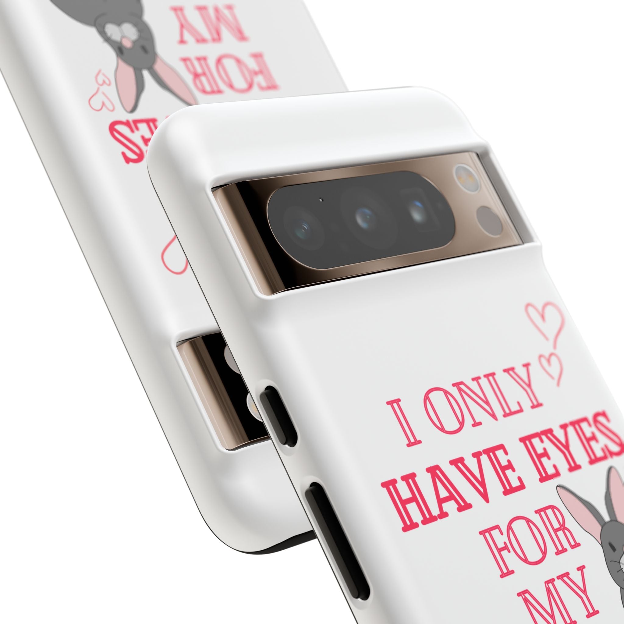 I Only Have Eyes For My Rabbit phone case | Bunny Design