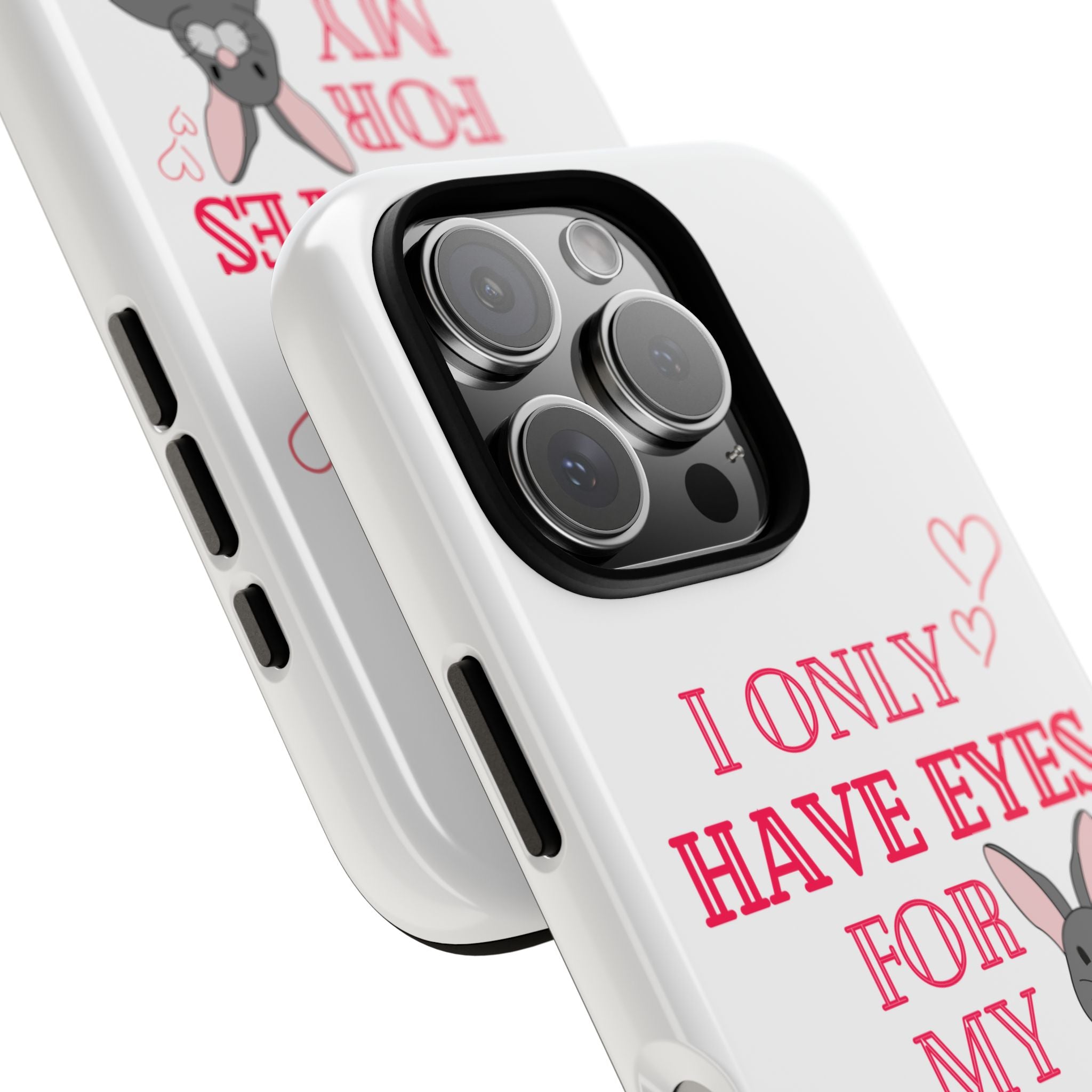 I Only Have Eyes For My Rabbit phone case | Bunny Design