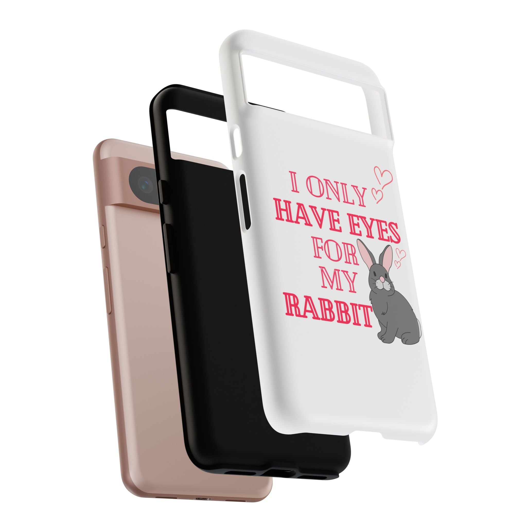 I Only Have Eyes For My Rabbit phone case | Bunny Design