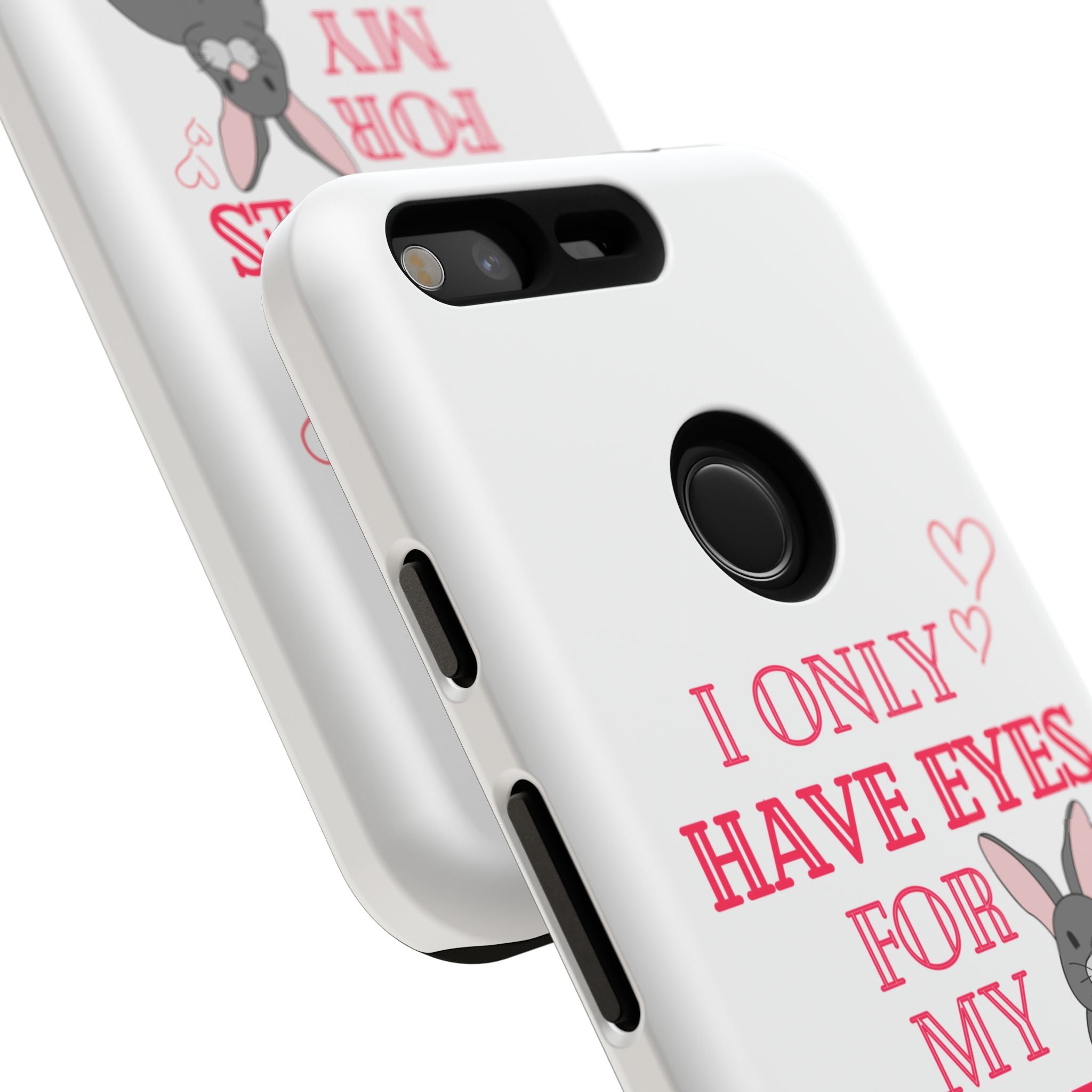 I Only Have Eyes For My Rabbit phone case | Bunny Design