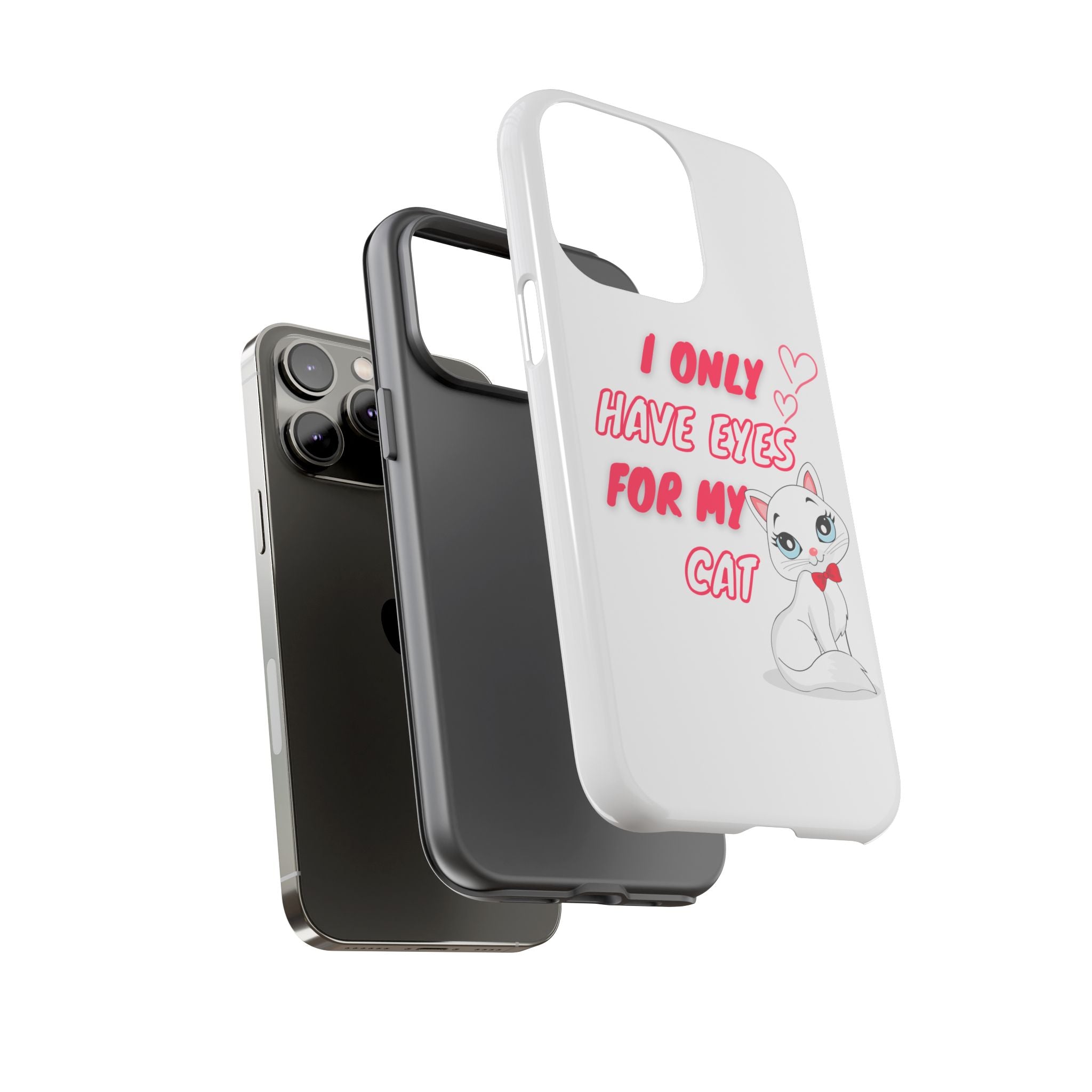 I Only Have Eyes For My Cat phone case | Cat Lover Phone Case