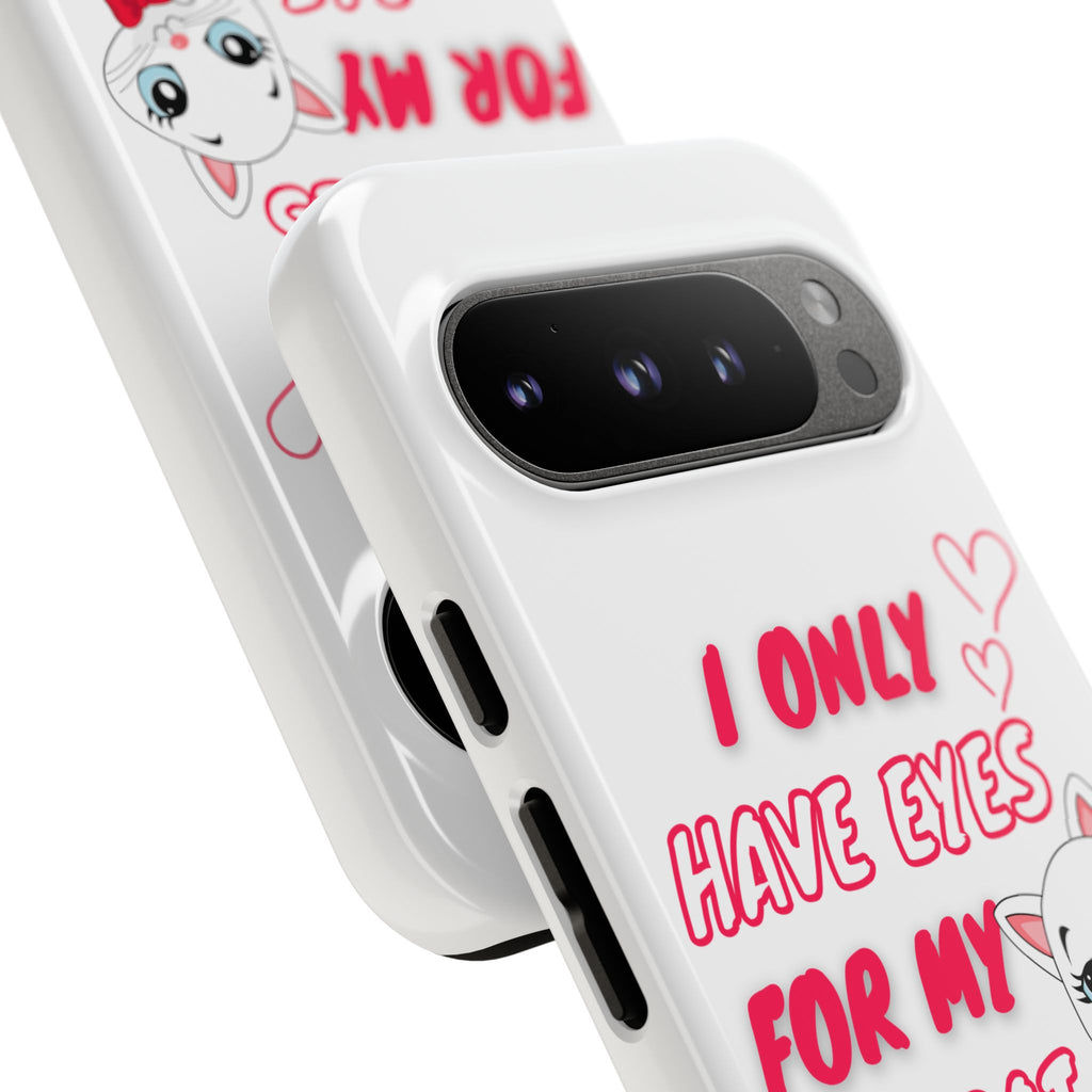 I Only Have Eyes For My Cat phone case | Cat Lover Phone Case