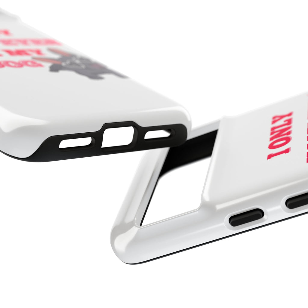 I Only Have Eyes For My Dog phone case | Tough Cases